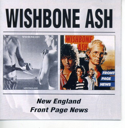Wishbone Ash - New England / Front Page News - Music CD