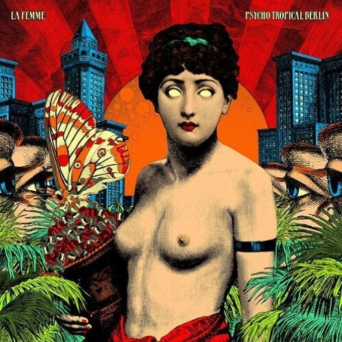 La Femme - Psycho Tropical Berlin - Music CD