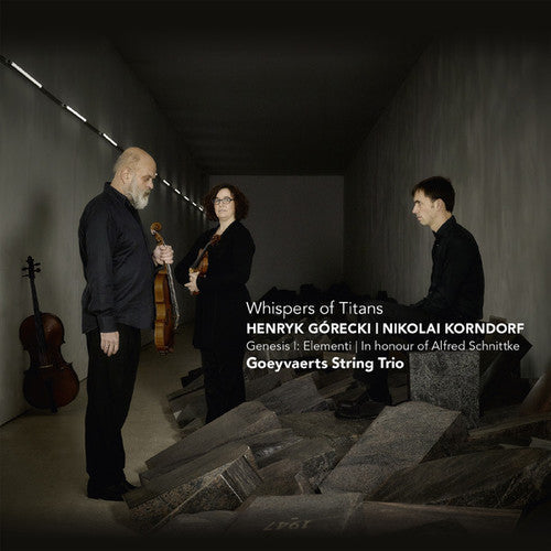 Gorecki / Goeyvaerts String Trio - Whispers Of Titans / Korndorf - Music CD