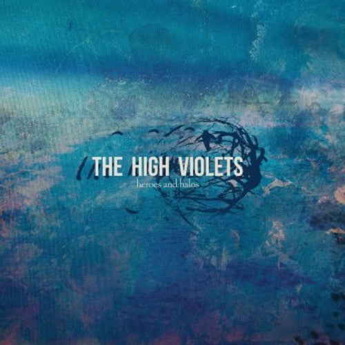 High Violets - Heroes & Halos - Music CD