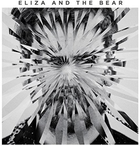 Eliza & The Bear - Eliza & The Bear: Deluxe Edition - Music CD