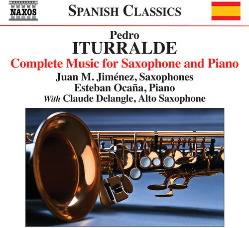 Iturralde / Jimenez / Delangle / Ocana - Pedro Iturralde: Complete Works for Saxophone Music CD