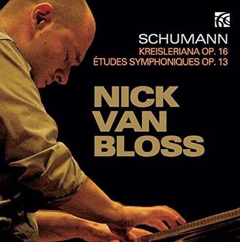Nick Van Bloss - Schumann: Kreislera Op.16 - Etudes Symphoniques Music CD