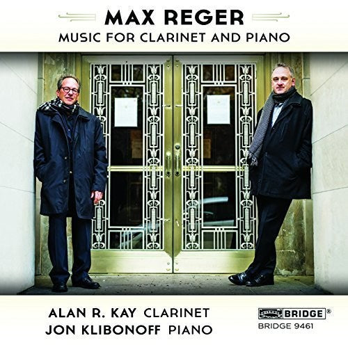 Reger / Kay,alan R. / Klibonoff,jon - Max Reger: The Music For Clarinet And Piano - Music CD