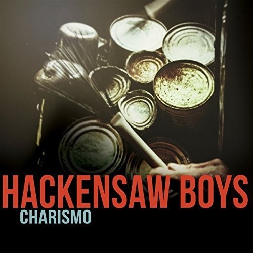Hackensaw Boys - Charismo - Music CD
