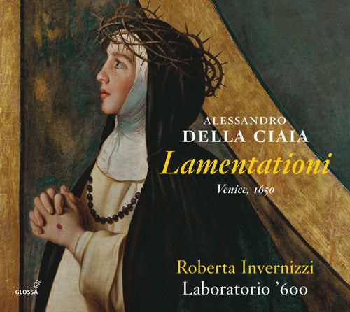 Ciaia,alessandro Dell / Invernizzi,roberto - Alessandro Della Ciaia: Lamentationi - Music CD