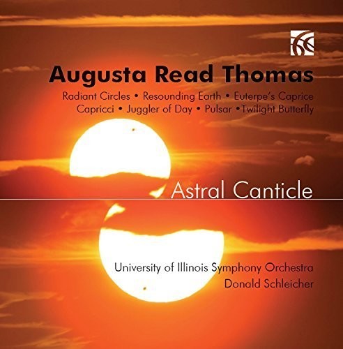 Univ Of Illinois So / Schleicher - Astral Canticle Music CD