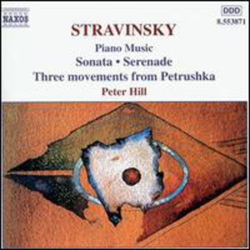 Stravinsky / Hill - Piano Music: Sonata / Les Cinq Doigts / Chorale - Music CD