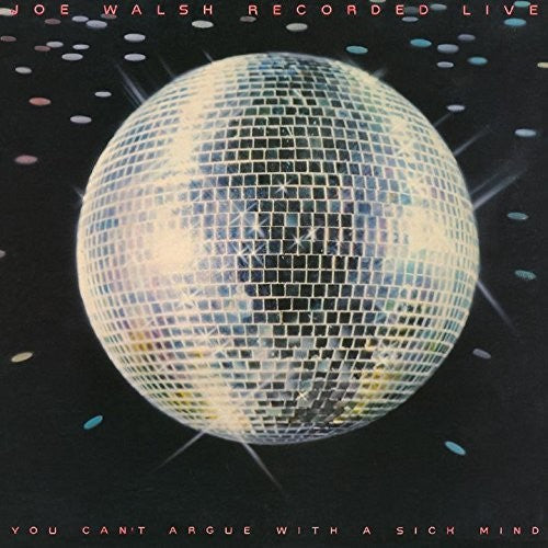 Walsh,joe - You Can't Argue With A Sick Mind - Music CD