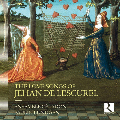 Lescurel / Paulin Bungden / Ensemble Celadon - Love Songs Of Jehan De Lescurel Music CD
