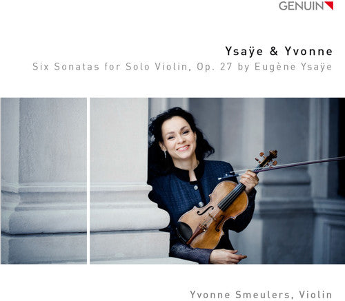 Eugene Ysaye / Smeulers,Yvonne - Six Sonatas For Solo Violin Music CD