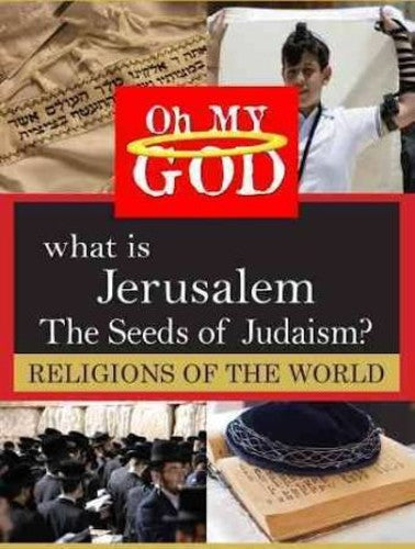 What Is Jerusalem: Seeds Of Judaism - What Is Jerusalem: Seeds Of Judaism - DVD