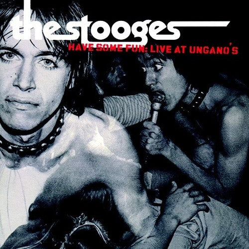 Stooges - Have Some Fun: Live At Ungano's - Music CD