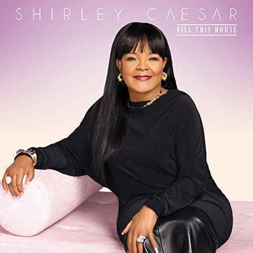 Caesar,shirley - Fill This House - Music CD