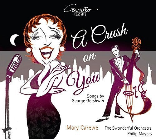 Gershwin,g. / Carewe,mary / Mayers,philip - Crush On You - Music CD