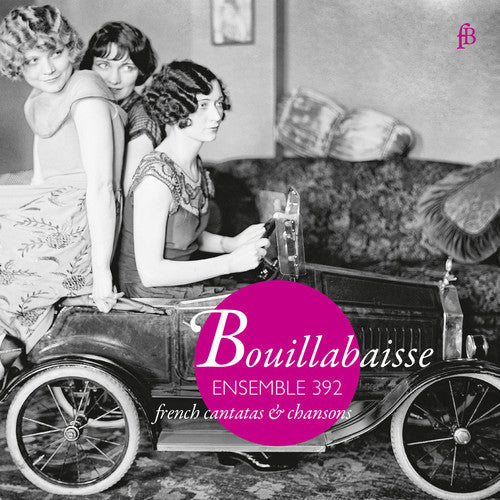 Blavet,michel / Ensemble 392 - Bouillabaisse - French Cantatas & Chansons - Music CD