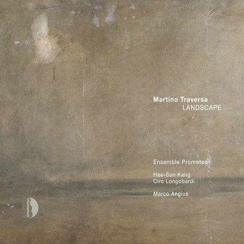 Traversa / Angius / Ensemble Prometeo / Kang - Landscape - Music CD
