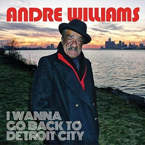 Williams,andre - I Wanna Go Back To Detroit City - Music CD