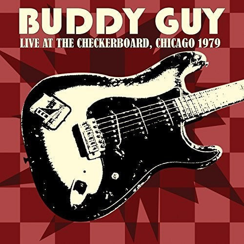 Guy,buddy - Live At The Checkerboard Lounge 1979 - Music CD