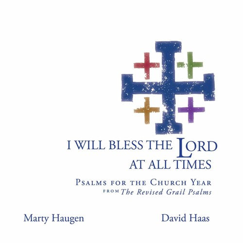 David Haas - I Will Bless the Lord at All Times Music CD