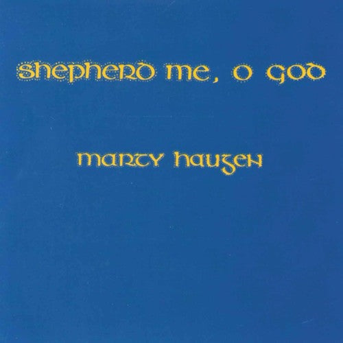 Haugen,marty - Shepherd Me O God - Music CD