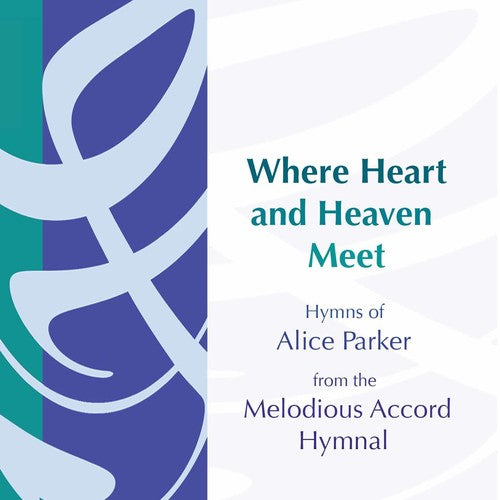 Parker,alice - Where Heart & Heaven Meet - Music CD