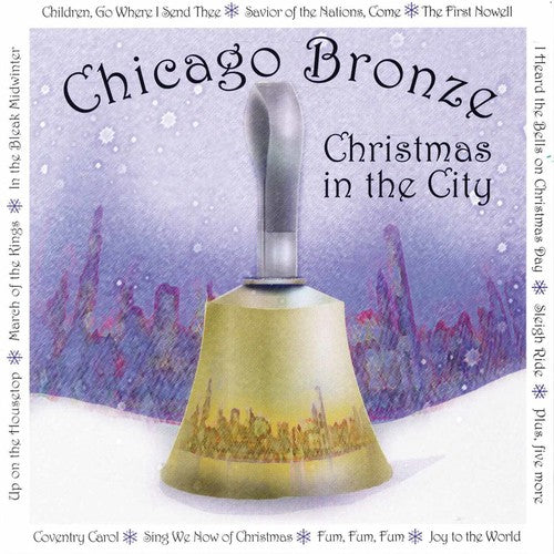 Chicago Bronze - Christmas In The City - Music CD