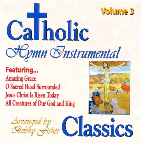 Fisher,bobby - Catholic Classics 3 - Music CD