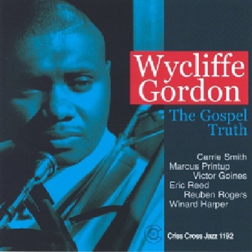 Wycliffe Gordon Sextet - Gospel Truth - Music CD