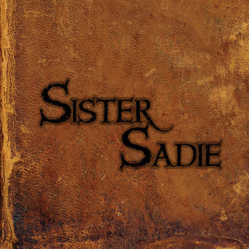 Sister Sadie - Sister Sadie - Music CD