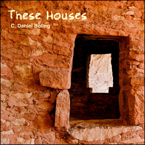 Boling,c. Daniel - These Houses - Music CD