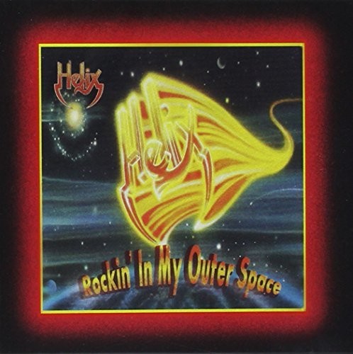 Helix - Rockin' In My Outer Space - Music CD