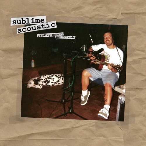 Sublime - Acoustic: Bradley Nowell & Friends - Vinyl Record