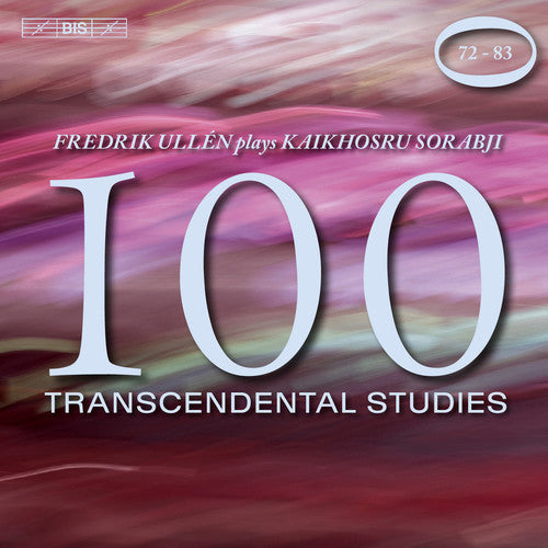 Kaikhosru Sorabji / Ullen,Fredrik - 100 Transcendental Studies Nos. 72-83 Music CD