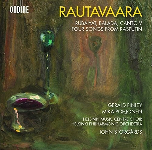 Rautavaara,e. / Finley,gerald / Storgards,john - Einojuhani Rautavaara: Rubaiyat - Balada - Canto - Music CD
