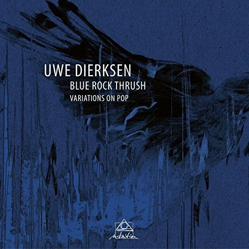 Uwe Dierksen - Blue Rock Thrush Music CD