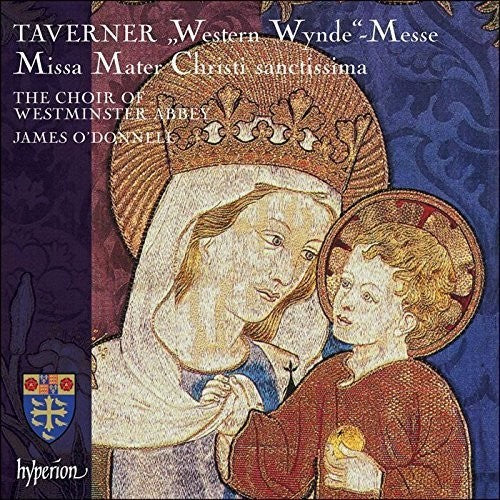 Taverner / Choir Of Westminster Abbey - Taverner: Western Wynde Mass, Missa Mater Christi Sanctissima Music CD