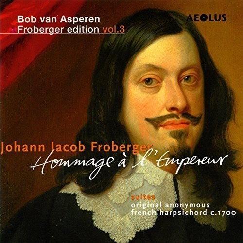 Froberger / Asperen,bob Van - Bob Van Asperen Froberger Edition: Hommage - Music CD