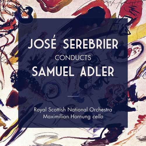 Adler,s. / Oyal Scottish National Orchestra - Jose Serebrier Conducts Samuel Adler - Music CD
