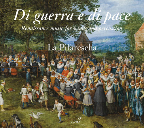 Hessen-kassel / Phalese / Desprez / La Pifarescha - Di Guerra E Di Pace - Music CD