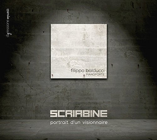 Scriabin / Balducci - Portrait D'un Visionnaire - Music CD