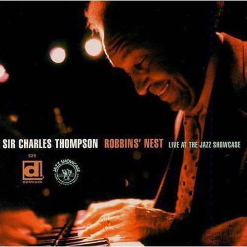 Thompson,sir Charles - Robbins Nest (live At The Jazz Showcase) - Music CD