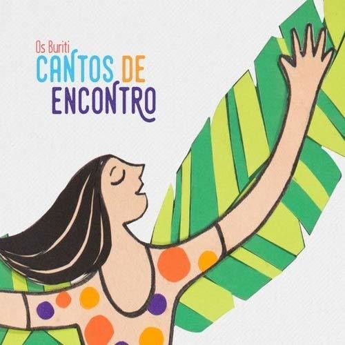 Os Buriti - Cantos De Encontro - Music CD