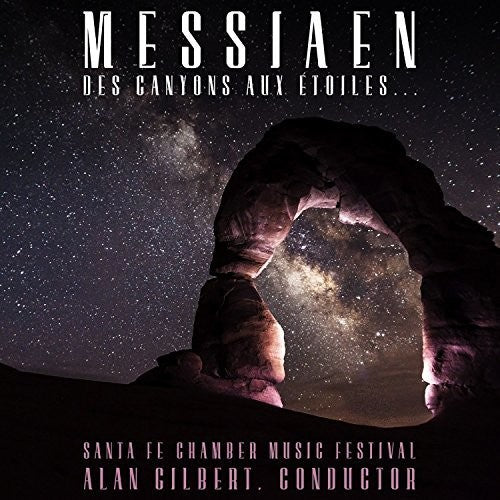 Gilbert,allen - Messiaen: Des Canyons Aux Etoiles - Music CD