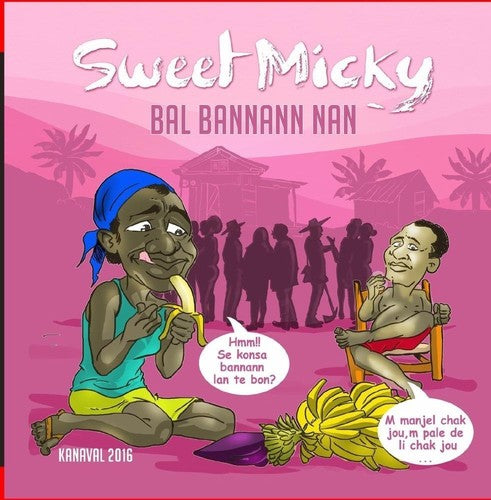 Martelly,michel Sweet Micky - Bal Bannann Nan (kanaval 2016) - Music CD