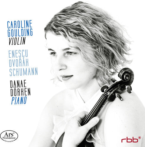Dvorak / Caroline Goulding/ Danae Dorken - Dvorak, Enescu & Schumann: Violin Sonatas Music CD