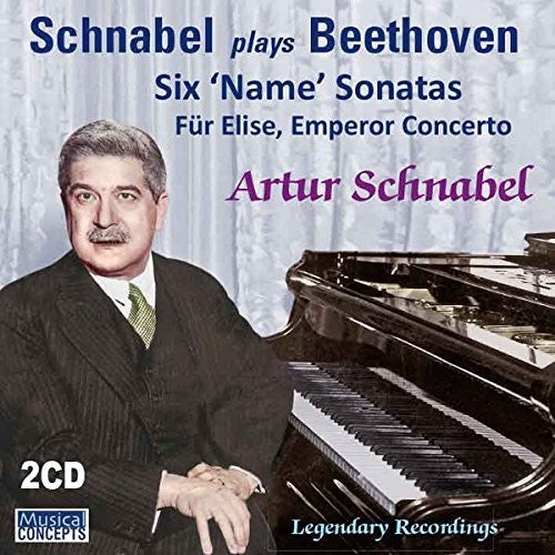 Schnabel,arthur - Beethoven: 6 Name Sonatas Fur Elise Emperor - Music CD