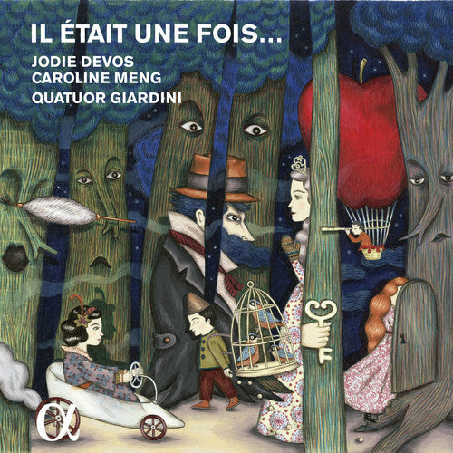 Devos,jodie / Meng,caroline / Giardini Quartet - Il Etait Une Fois: Romantic Fairytale Fantasies - Music CD