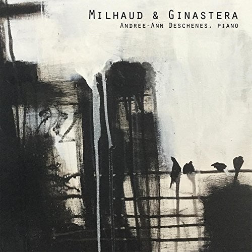 Deschenes,andree-ann - Milhaud & Ginastera - Music CD