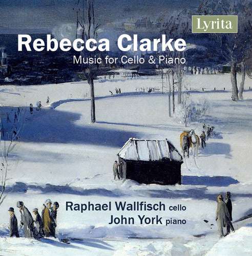Clarke / Wallfisch / York - Rebecca Clarke: Music For Cello & Piano - Music CD